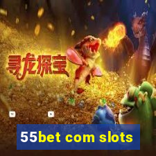 55bet com slots